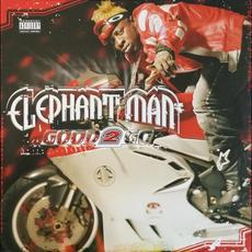 Good 2 Go mp3 Album by Elephant Man
