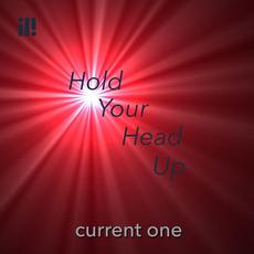 Hold Your Head Up mp3 Album by Current One