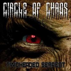 Twoheaded Serpent mp3 Album by Circle Of Chaos