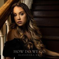 How Do We Go mp3 Single by Alexandra Kay
