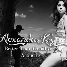Better Than Goodbye (Acoustic) mp3 Single by Alexandra Kay