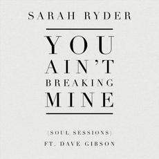 You Ain't Breaking Mine (feat. Dave Gibson) mp3 Single by Sarah Ryder
