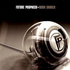 Body Shaker mp3 Album by Future Prophecy