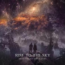 Death Will Not Keep Us Apart mp3 Album by Rise to the Sky