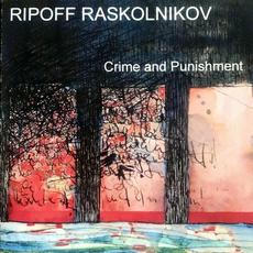 Crime and Punishment (Remastered) mp3 Album by Ripoff Raskolnikov