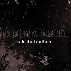Alcohol Anthems mp3 Album by Mental Care Foundation
