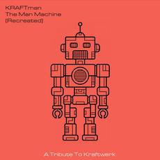 The Man Machine (Recreated) mp3 Album by KRAFTman