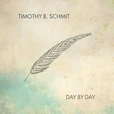 Day By Day mp3 Album by Timothy B. Schmit