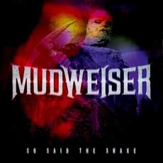 So Said the Snake mp3 Album by Mudweiser