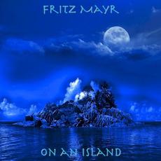 On an Island mp3 Album by Fritz Mayr