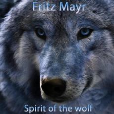 Spirit Of The Wolf mp3 Album by Fritz Mayr