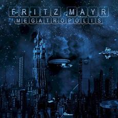 Megatropolis mp3 Album by Fritz Mayr