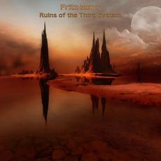 Ruins Of The Third System mp3 Album by Fritz Mayr