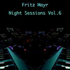 Night Sessions Vol. 6 mp3 Album by Fritz Mayr