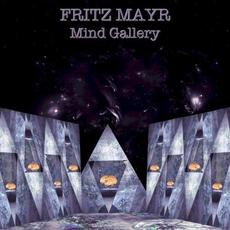 Mind Gallery mp3 Album by Fritz Mayr