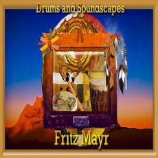 Drums & Soundscapes mp3 Album by Fritz Mayr