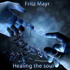 Healing The Soul mp3 Album by Fritz Mayr