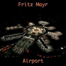 Airport mp3 Album by Fritz Mayr
