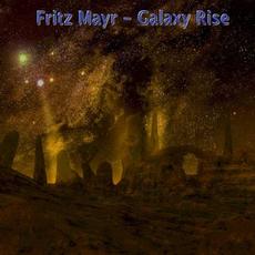 Galaxy Rise mp3 Album by Fritz Mayr