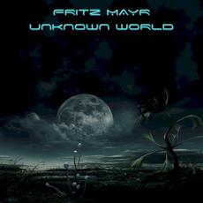 Unknown World mp3 Album by Fritz Mayr