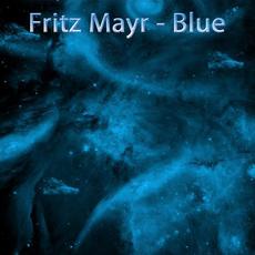 Blue mp3 Album by Fritz Mayr