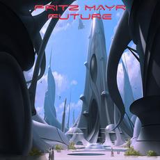 Future mp3 Album by Fritz Mayr
