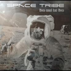 Live And Let Live mp3 Album by Space Tribe
