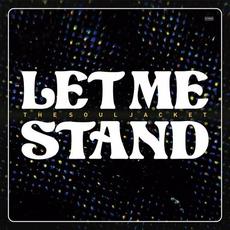 Let Me Stand mp3 Album by The Soul Jacket