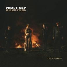 Sometimes We See More in The Dark mp3 Album by The Blizzards