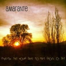 Fingertips That Would Dare To Paint Ghosts On Dirt mp3 Album by Amarante