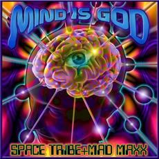 Mind Is God mp3 Single by Space Tribe & Mad Maxx