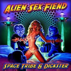 Alien Sex Fiend mp3 Single by Space Tribe & Dickster