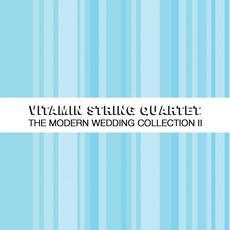 The Modern Wedding Collection, Vol. 2 mp3 Artist Compilation by Vitamin String Quartet