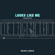 Looks Like Me (Acoustics) mp3 Single by Dean Lewis