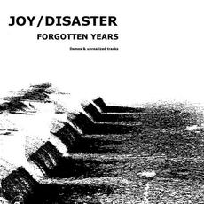 Forgotten Years mp3 Album by Joy Disaster