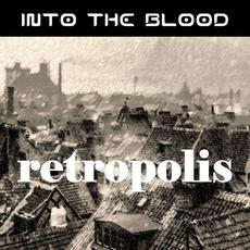 Retropolis mp3 Album by Into the Blood