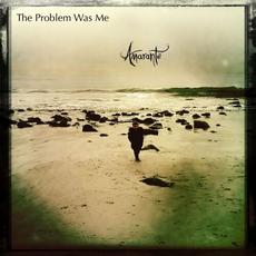 The Problem Was Me mp3 Single by Amarante