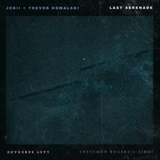 Last Serenade mp3 Single by Jobii & Trevor Kowalski