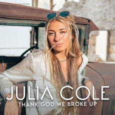 Thank God We Broke Up mp3 Single by Julia Cole