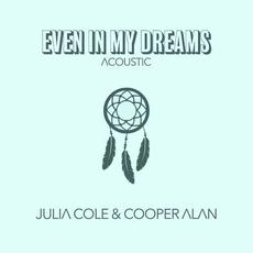 Even In My Dreams (Acoustic) mp3 Single by Julia Cole