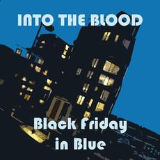 Black Friday in Blue mp3 Single by Into the Blood