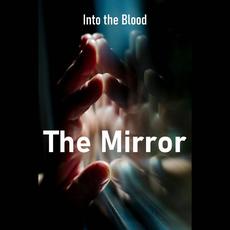 The Mirror mp3 Single by Into the Blood