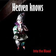 Heaven Knows mp3 Single by Into the Blood