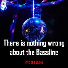 There Is Nothing Wrong About the Bassline mp3 Single by Into the Blood