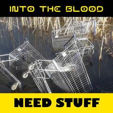 Need Stuff (Radio Edit) mp3 Single by Into the Blood