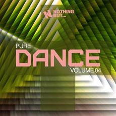 Nothing But... Pure Dance, Vol. 04 mp3 Compilation by Various Artists