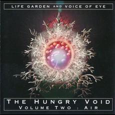 The Hungry Void, Volume Two: Air mp3 Album by Voice of Eye and Life Garden