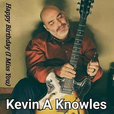 Happy Birthday mp3 Album by Kevin A Knowles