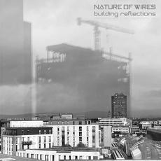Building Reflections mp3 Album by Nature of Wires