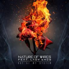 Out of my System (feat. Lady bNOW) mp3 Album by Nature of Wires